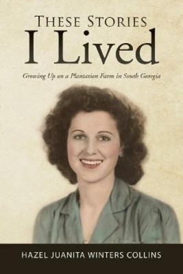 Hazel Juanita Winters Collins These Stories I Lived (Taschenbuch)