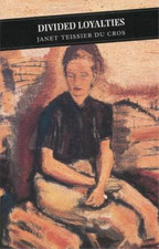 A Scotswoman In Occupied France. Divided Loyalties, Janet Teissier du Cros, Used