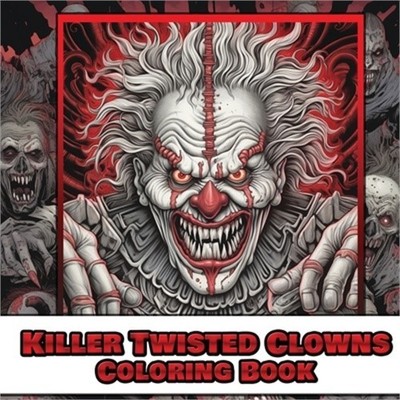 Killer twisted clown coloring book (Paperback or Softback)