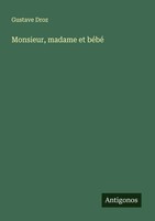Gustave Droz | Monsieur, Madame Et BéBé | Taschenbuch | FranzöSisch (2025)