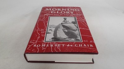			Morning Glory: Memoirs from the Edge of History, Chair, Somerset 		