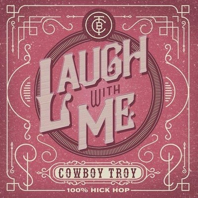 Cowboy Troy Laugh With Me Cd Brand New