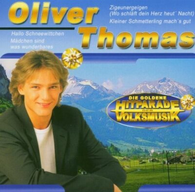 Oliver Thomas Die goldene Hitparade der Volksmusik (compilation, 15 track.. [CD]
