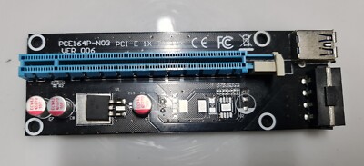PCI-E Riser Card 1X to 16X Powered  USB 3.0  GPU MODEL: PCE164P-N03 Ver 006