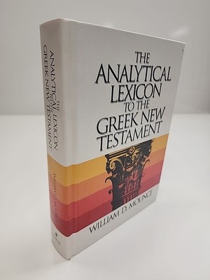 The Analytical Lexicon to the Greek New Testament William D Mounce Hardcover 