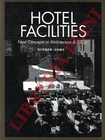 (SHIBATA Yozo) - Hotel Facilities. New Concepts in Architecture & Design.