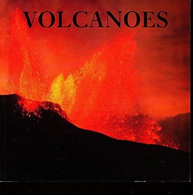 Volcanoes, Second Edition