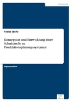 Konzeption Und Entwicklung Einer Schnittstelle Zu Produktionsplanungssystemen To