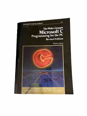 Microsoft C: Programming for the PC