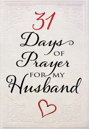 31 Days of Prayer for My Husband by The Great Commandment Network