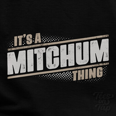 IT'S A MITCHUM THING T-SHIRT Name Nachname lustig Familie Geschenkidee