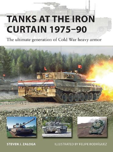 Steven J. Zaloga Tanks at the Iron Curtain 1975–90 (Tascabile) New Vanguard