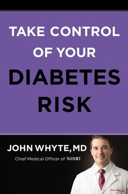 Take Control of Your Diabetes Risk - hardcover Whyte MD MPH, John
