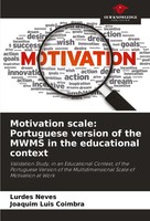 Lurdes Neves (U. A.) | Motivation Scale: Portuguese Version Of The Mwms In...