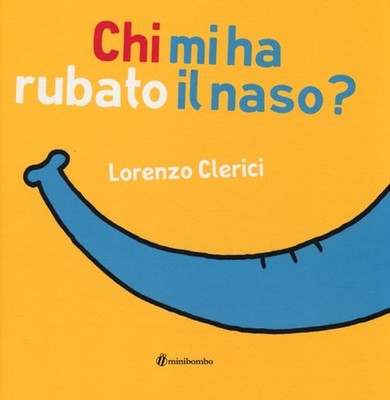 Bücher Lorenzo Clerici - Wer hat mir die Nase gestohlen? - 2013