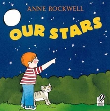 Our Stars by Rockwell, Anne