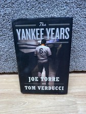 The Yankee Years by Torre, Joe; Verducci, Tom 2009