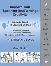 Improve your Speaking and Writing Creativity Greg Smith