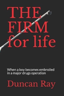 THE FIRM for life: When a boy becomes embroiled in a major drugs operation by Du
