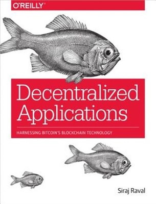 Decentralized Applications: Harnessing Bitcoin's Blockchain Technology (Paperbac