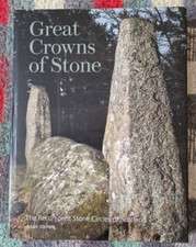 Great Crowns of Stone: The Recumbent Stone Ci...