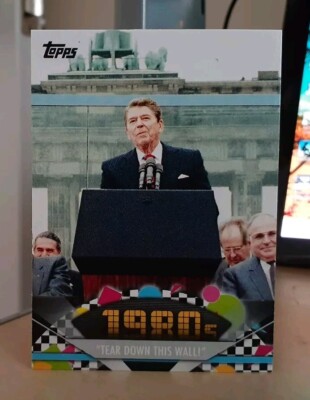 2011 Topps American Pie 1980's ''Tear Down This Wall'' Ronald Reagan #160 BERLIN