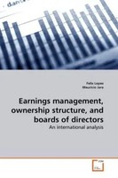Earnings Management, Ownership Structure, And Boards Of Directors Lopez (U. A.)