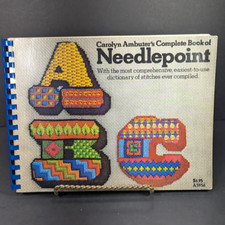 Carolyn Ambuter's Complete Book of Needlepoint with Dictionary of Stitches 1972