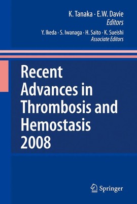 K. Tanaka (u. a.) | Recent Advances in Thrombosis and Hemostasis | Taschenbuch