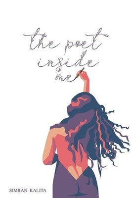 The Poet Inside Me by Simran Kalita Paperback Book
