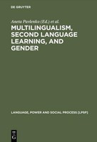 Multilingualism, Second Language Learning And Gender (Language, Power And S