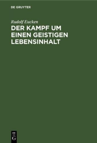 Rudolf Eucken Der Kampf Um Einen Geistigen Lebensinhalt (Hardback)