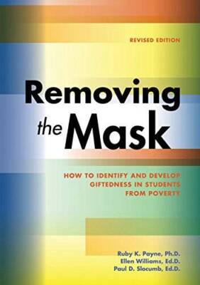 Removing the Mask:How to Identifying and Develop Giftedness in Stude - VERY GOOD