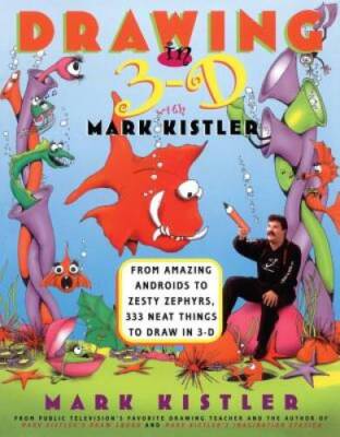Drawing in 3-D - Paperback By Kistler, Mark - GOOD