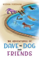 Kieran Fordham | The Adventures Of Dave The Dog And Friends | Taschenbuch (2024)