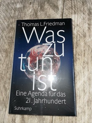 Was zu tun ist: Eine Agenda für das 21. Jahrhundert, Thomas L. Friedman