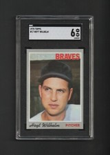 1970 Topps Hoyt Wilhelm #17 ~  HOF  ~ High End SGC 6 ~ LOOK ~ Tough Card!