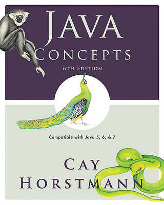 Java Concepts: Compatible with Java 5, 6 and 7 by Horstmann, Cay S.
