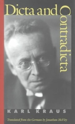 Dicta and Contradicta by Karl Kraus HARDBACK 9780252026485