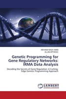 Mohana Naga Vamsi (U. A.) | Genetic Programming For Gene Regulatory Networks:...