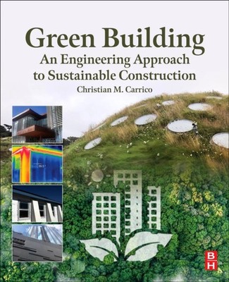 GREEN BUILDING AN ENGINEERING APPROACH T by CARRICO, CHRISTIAN M Paperback