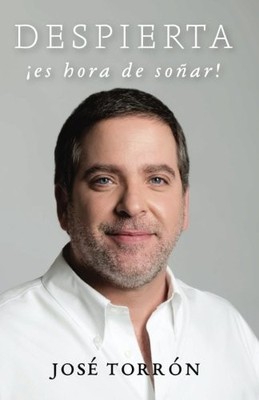 DESPIERTA, ES HORA DE SONAR! (SPANISH EDITION) By Jose Torron & F. P. Sanfiel
