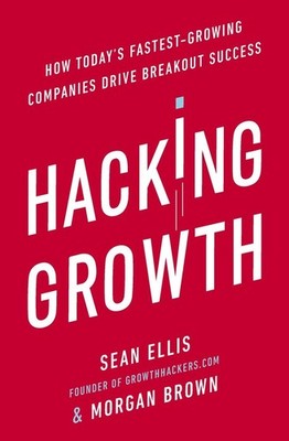 Hacking Growth | Morgan Brown, Sean Ellis | englisch