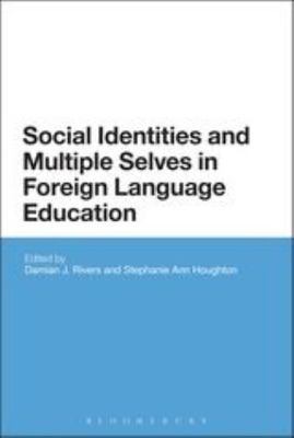 Social Identities and Multiple Selves in Foreign Language Education, Paperbac...