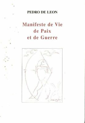 Manifest des Lebens, des Friedens und des Krieges - Pedro De Leon - V464321