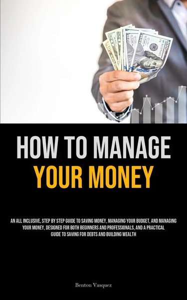 How To Manage Your Money Benton Vasquez Taschenbuch Englisch 2024-image