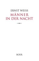 Ernst Weiß | MäNner In Der Nacht | Buch | Deutsch (2023) | 216 S. | Boer