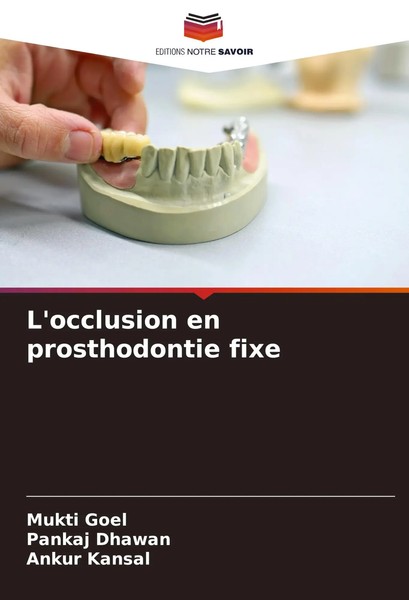 Mukti Goel (U. A.) | L'occlusion En Prosthodontie Fixe | Taschenbuch (2024)-image