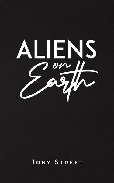 Aliens On Earth Tony Street Taschenbuch Englisch 2024 Austin Macauley-image