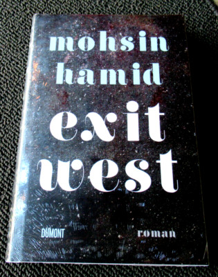 OVP / NEU ~ Exit West von Mohsin Hamid - Dumont Verlag - Buch - HC - VERLAGSNEU